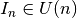I_n \in U(n)