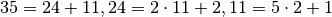 35=24+11,24=2\cdot 11+2,11=5\cdot 2 +1