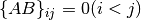 \{AB\}_{ij} = 0(i<j)
