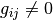 g_{ij}\neq 0