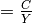 =\frac{C}{Y}