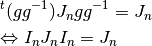 \begin{eqnarray*}
&& ^t(gg^{-1})J_ngg^{-1} = J_n   \\
&& \Leftrightarrow I_nJ_nI_n = J_n
\end{eqnarray*}