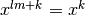 x^{lm+k} = x^k