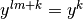 y^{lm+k} = y^k