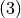 (3)