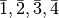 \bar{1},\bar{2},\bar{3},\bar{4}
