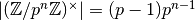 |({\mathbb Z}/p^n {\mathbb Z})^{\times}| = (p-1)p^{n-1}