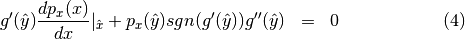 \setcounter{equation}{3}
\begin{eqnarray}
g'(\hat{y})\frac{dp_x(x)}{dx}|_{\hat{x}}+p_x(\hat{y})sgn(g'(\hat{y}))g''(\hat{y}) &=& 0
\end{eqnarray}