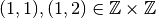 (1,1),(1,2) \in {\mathbb Z}\times{\mathbb Z}