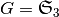 G={\mathfrak S}_3
