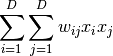 \sum^{D}_{i=1}\sum^{D}_{j=1}w_{ij}x_ix_j