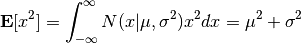 {\bf E}[x^2] = \int^{\infty}_{-\infty} N(x|\mu,\sigma^2) x^2 dx = \mu^2 + \sigma^2